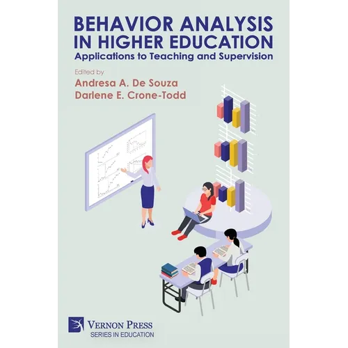 Behavior Analysis in Higher Education: Applications to Teaching and Supervision