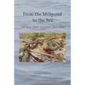 From the Millpond to the Sea: One River, Three Tributaries, Four Dams