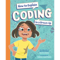 How to Explain Coding to a Grown-Up