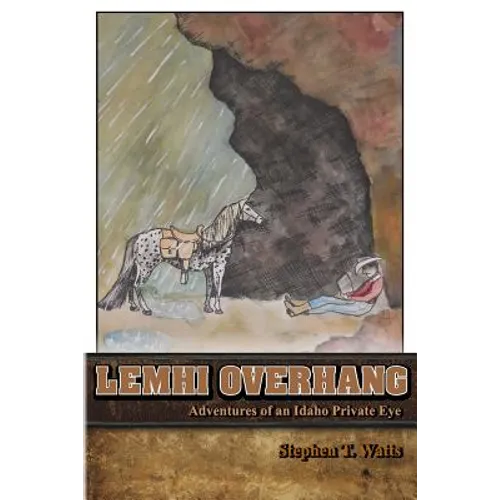 Lemhi Overhang: Adventures of an Idaho Private Eye