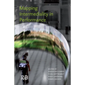 Mapping Intermediality in Performance