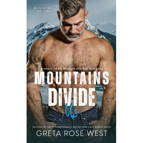 Mountains Divide Us: A Small-Town Western Age-Gap Romance