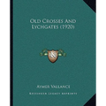 Old Crosses And Lychgates (1920)