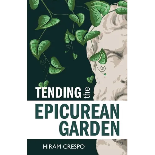 Tending the Epicurean Garden