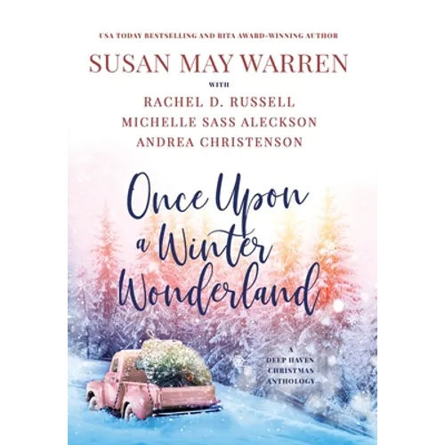 Once Upon a Winter Wonderland: A Deep Haven Christmas Anthology