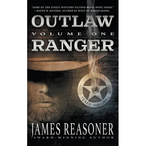 Outlaw Ranger, Volume One: A Western Young Adult Series