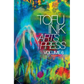 Tofu Ink Arts Press Volume 6