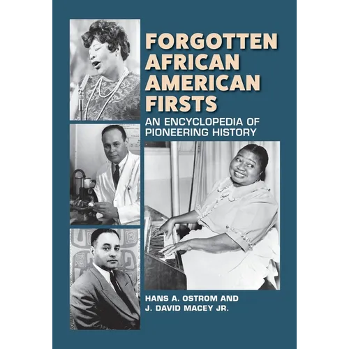 Forgotten African American Firsts: An Encyclopedia of Pioneering History