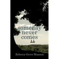 Someday Never Comes