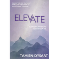Elevate: Design the Life You Want through the Power of Intentional Thinking