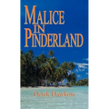 Malice in Pinderland