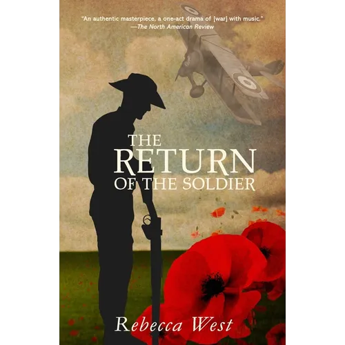 The Return of the Soldier (Warbler Classics Annotated Edition)