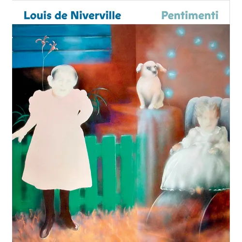 Louis de Niverville: Pentimenti