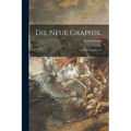 Die Neue Graphik.: the New Graphic Art