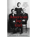 American Jap Girl: A Samurai Daughter's Ikigai-From Incarceration to Legacy