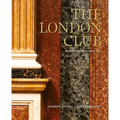 The London Club: Architecture, Interiors, Art