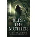 Bless the Mother