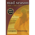 mad season: Book 1 - Elles Garity's Story