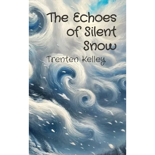 The Echoes of Silent Snow