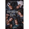 Broken Ties: A Broken Bonds POV