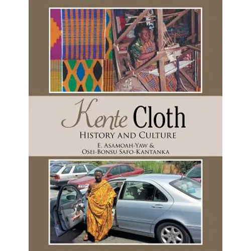Kente Cloth: History and Culture