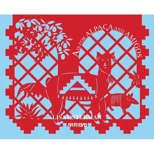 A is for Alpaca and Amigos