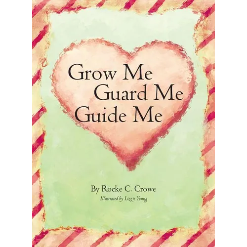Grow Me, Guard Me, Guide Me