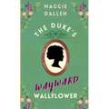 The Duke's Wayward Wallflower