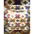 Tremendous Triangles: 8 triangle based patchwork quilts
