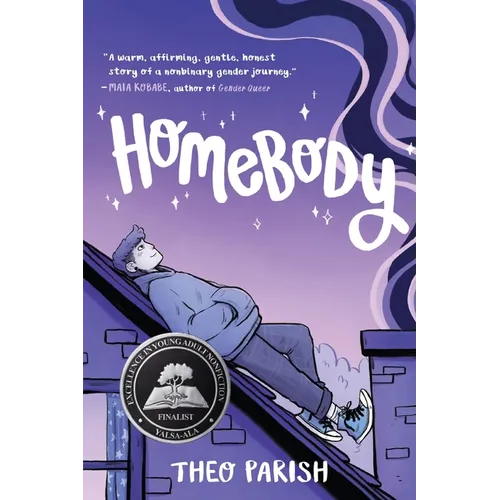 Homebody: A Graphic Memoir of Gender Identity Exploration-A Yalsa Excellence in Nonfiction Finalist