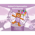Hubert's Gymnastics Adventures - Fairground: With Hidden Actions to help Build Strength and Coordination