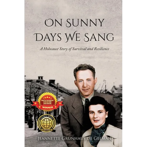 On Sunny Days We Sang: A Holocaust Story of Survival and Resilience