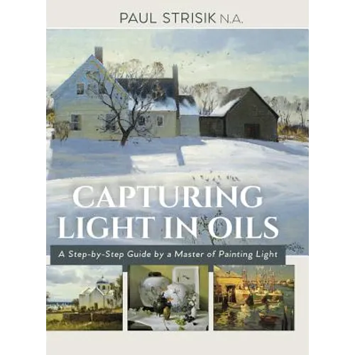 Capturing Light in Oils: (New Edition)
