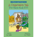 A Conservation Tale - Your Planet Needs You!