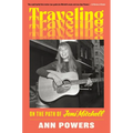 Traveling: On the Path of Joni Mitchell