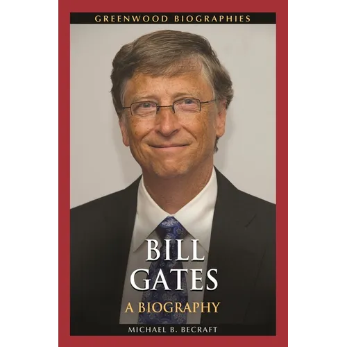 Bill Gates: A Biography