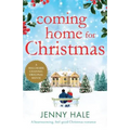 Coming Home for Christmas: A heartwarming feel good Christmas romance