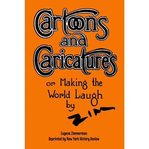 Cartoons and Caricatures, or Making the World Laugh