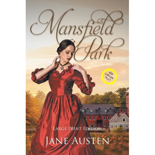 Mansfield Park (Large Print, Annotated): Large Print Edition