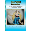 The Puppet Connection: A Play Therapy Approach for Children With Autism