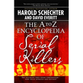 The A to Z Encyclopedia of Serial Killers