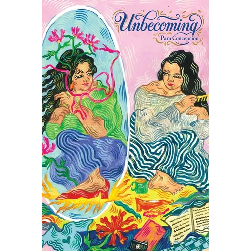 Unbecoming: Poems and Visual Art