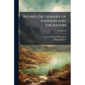 Bryan's Dictionary of Painters and Engravers; Volume III