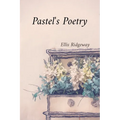 Pastel's Poetry: Rendering Luminous Landscapes and Radiant Still Life with Soft Pastels