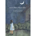 Annie Had a Dream Once: An Abecedary of Childhood Innocence and Experience