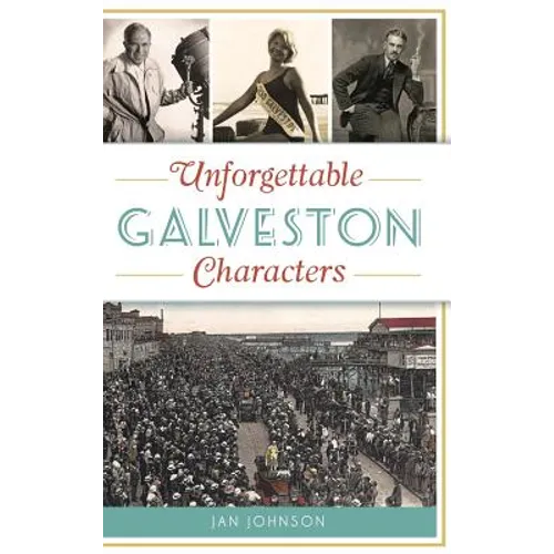 Unforgettable Galveston Characters