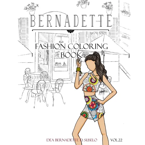 BERNADETTE Fashion Coloring Book Vol.22: Crazy Prints