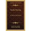 Navaho Weaving: Its Technic And History