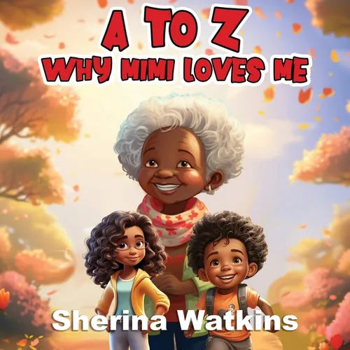 A To Z Why MiMi Loves Me: Why Mimi Loves Me