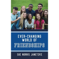 Ever-Changing World of Friendships